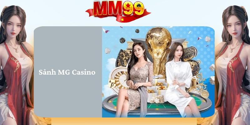 MG CASINO - Sảnh Game Cá Cược Uy Tín Hàng Đầu Tại MM99 - eagle96.lol MG CASINO - Sảnh Game Cá Cược Uy Tín Hàng Đầu Tại MM99 - eagle96.lol