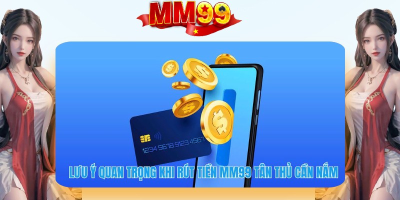 Rút Tiền MM99 | Đổi Thưởng Và Nhanh Chóng An Toàn - eagle96.lol