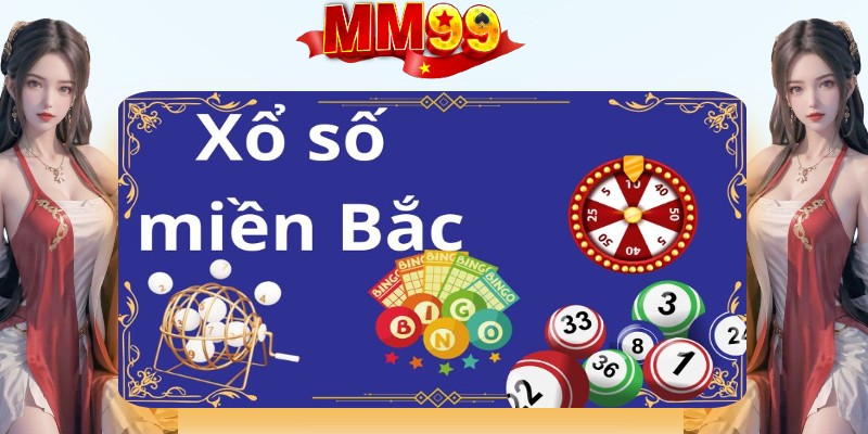 XỔ SỐ MIỀN BẮC Tại MM99 - Cơ Hội Thắng Lớn Cực Đỉnh  - eagle96.lol