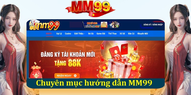 Hướng Dẫn MM99 - Thao Tác Cơ Bản Dành Cho Người Mới - eagle96.lol Hướng Dẫn MM99 - Thao Tác Cơ Bản Dành Cho Người Mới - eagle96.lol
