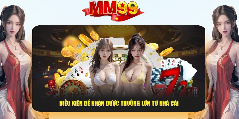 Khuyến Mãi Hot MM99 - Tham Gia Nhận Quà Khủng - eagle96.lol