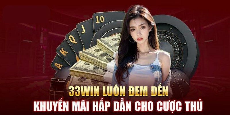 Hoạt Động Ưu Đãi 33Win - Top Các Sự Kiện Tri Ân Hot Nhất - eagle96.lol Hoạt Động Ưu Đãi 33Win - Top Các Sự Kiện Tri Ân Hot Nhất - eagle96.lol